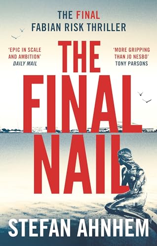 The Final Nail (A Fabian Risk Thriller) von Head of Zeus -- an Aries Book